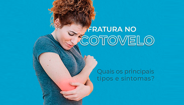 Fratura no cotovelo: quais os principais sintomas?