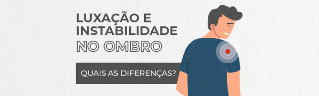 Luxação e instabilidade no ombro: Quais as diferenças?