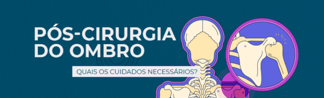 Pós-Cirurgia do ombro: quais os cuidados necessários?